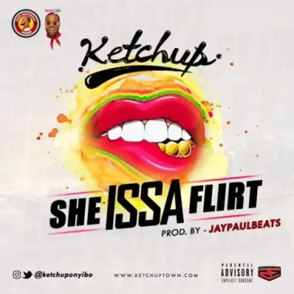 Ketchup - She Issa Flirt